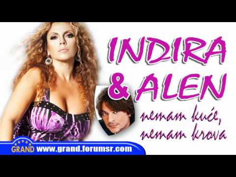Indira Rаdic i Alen Islamovic - NEMAM KUCE, NEMAM KROVA // OFFICIAL VIDEO 2011