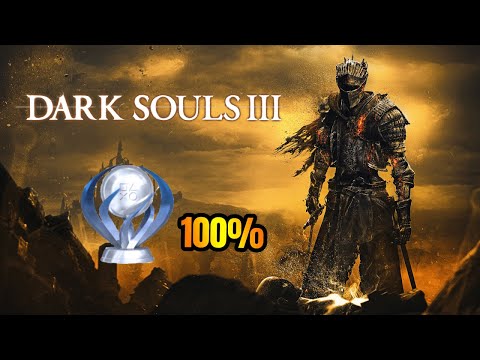 100% Dark Souls 3 Achievements || Dark Souls 3