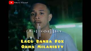 Download lagu Lagu Dansa Fox Okha Milanisty... mp3