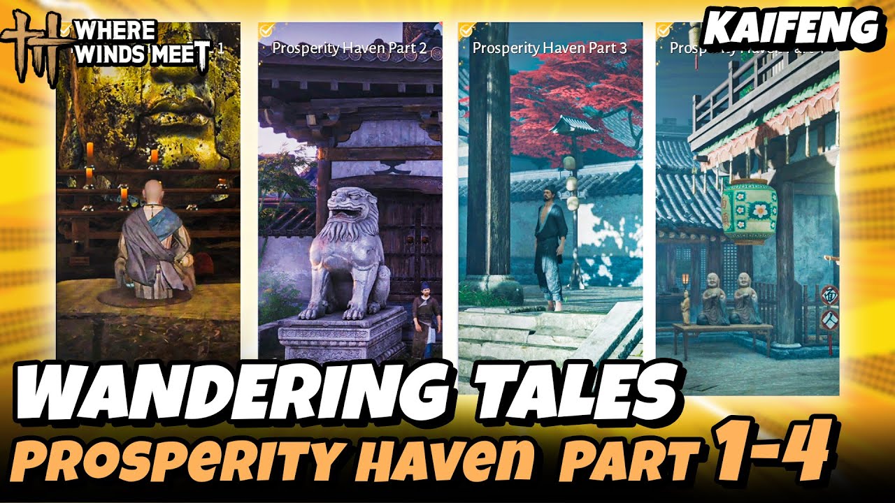 Prosperity Haven  Part 1- 4 - Wandering Tales (Kaifeng) | Where Winds Meet