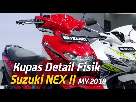 VLOG : Kupas Detail Fisik Suzuki NEX II 2018