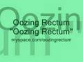 Oozing Rectum Oozing Rectum