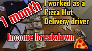 Pizza Hut Delivery Driver 1 month- income breakdown