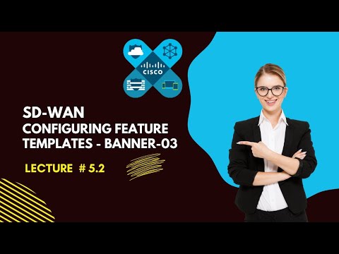 SD WAN Configuring Feature Templates Banner 03 || Lecture # 5.2 || By OPL