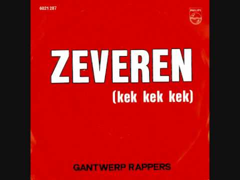 Gantwerp Rappers: Zeveren (kek kek kek) 1980