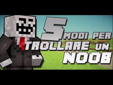 5 Modi per trollare un Noob - Minecraft Film