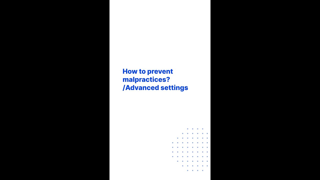 How to prevent malpractice during online exam? | Advanced settings