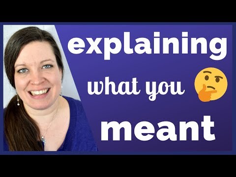 How to Clarify What You Mean, Restate Your Ideas, and Explain Your Thoughts Video