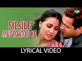 Silsile Mulaqaton Ke With Lyrics Udit Narayan Alka Yagnik Bobby D Lara D Bardaasht Himesh R