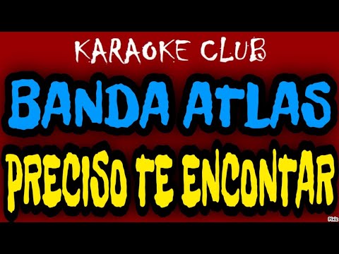 Preciso Te Encontrar - Banda Atlas