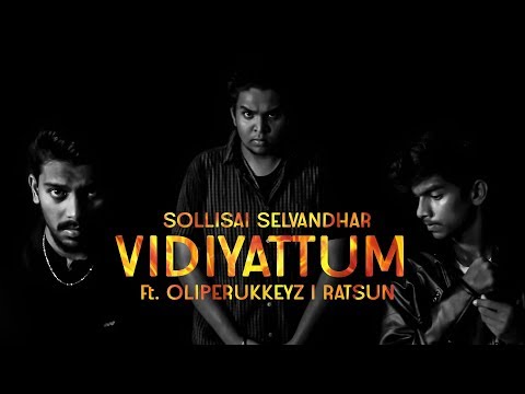 Sollisai Selvandhar – Vidiyattum Ft. Oliperukkeyz | RatSun