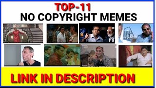 Top 11 Popular Memes| Popular Meme Clips For Video Editing|Indian Meme|Meme Templates| No Copyright
