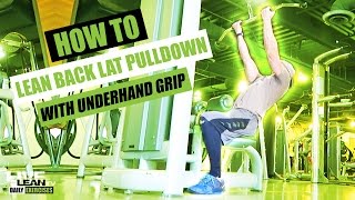 LEAN BACK LAT PULLDOWN WITH UNDERHAND GRIP exercise video thumbnail