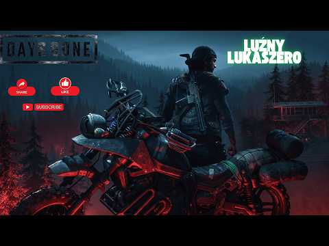 #zagrajmy w Days Gone -Zbieranie Cynoberu   - Odc 54