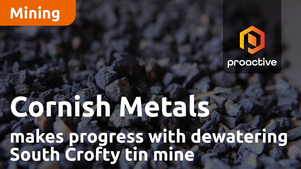 Cornish Metals makes progress with dewatering South Crofty tin mine; on track with feasibility study