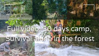 Full video: 30 days bushwalking alone in the forest, building shelter, foraging, cooking...