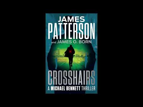 Crosshairs - James Patterson and James O. Born - Fiction Thrillers Crime (Full Audiobook)