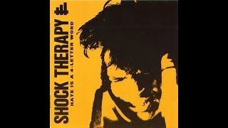 Shock Therapy - Hate Is Just A Four Letter Word (1991)