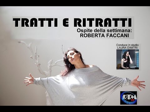 Tratti e Ritratti con...Roberta Faccani