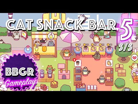 Cat Snack Bar - Review 5/5, Game Play Walkthrough No Commentary 5 - YouTube