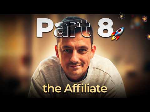 Part 8: the Affiliate