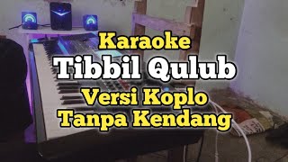 Download lagu Sholawat Tibbil Qulub Versi Koplo Tanpa Kendang | Tanpa Kendang mp3 Download lagu Sholawat Tibbil Qulub Versi Koplo Tanpa Kendang | Tanpa Kendang mp3