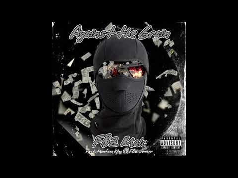 Fbz Malc- Against The Grain ft Montana King x Fbz Juniorr