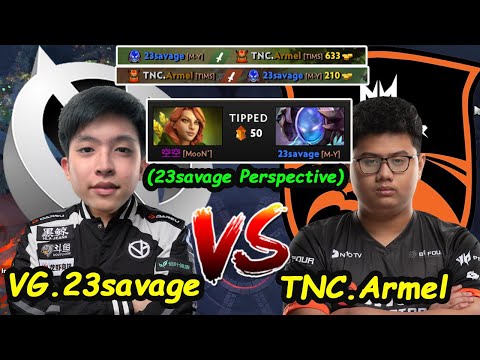 VG.23savage [Arc Warden] 11K MMR Carry vs TNC Armel [Mars]  EpicGame Dota 2 perspective pro Gameplay