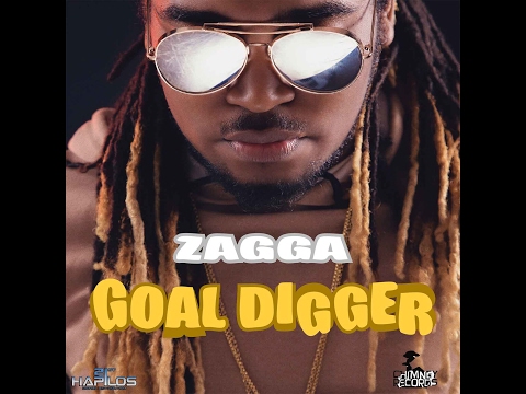 Zagga - Goal Digger (Official Audio) | Chimney Records | Money House | 21st Hapilos (2017)