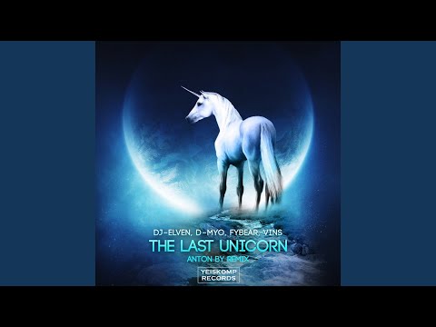 The Last Unicorn (Anton By Remix)