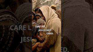 Every Day Is An Opportunity To Care Like Jesus Christ Cared