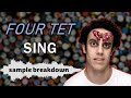 Sample Breakdown | Four Tet - Sing