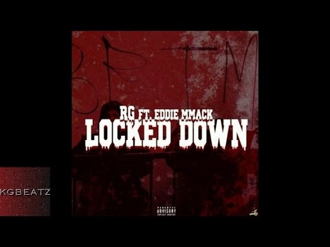 RG ft. Eddie MMack - Locked Down [Prod. By Jay GP Bangz] [New 2016]