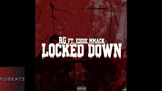 RG ft. Eddie MMack - Locked Down [Prod. By Jay GP Bangz] [New 2016]