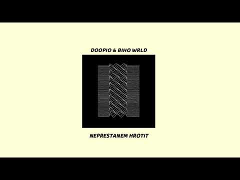 doppio - neprestanem hrotit prod. bihoWRLD