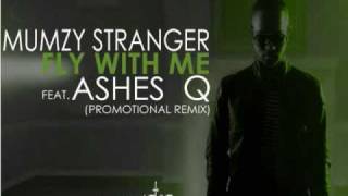 Mumzy Stranger feat. Ashes Q - Fly With Me