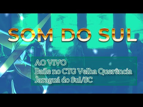 Grupo Som do Sul - Ao Vivo no CTG Velha Querência