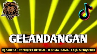 Download lagu DJ SAKERA GELANDANGAN VERSI CAK SODIQ BY 92 PROJECT  | LANGIT SEBAGAI ATAP... TETRERETTT mp3