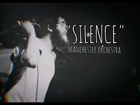 Manchester Orchestra - SILENCE (lyrics)