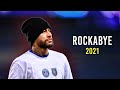 Neymar Jr ► Rockabye ● Skills & Goals 2020/21 | HD