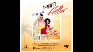 T Matt - Frotter - Audio Officiel
