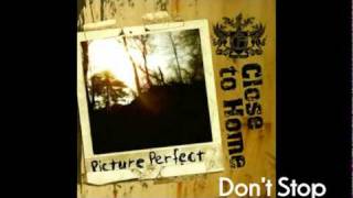 Close To Home - Don't Stop