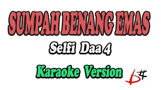 Download lagu SUMPAH BENANG EMAS - SELFI DA ASIA 4 - KARAOKE NEW VERSION-INDOSIAR mp3