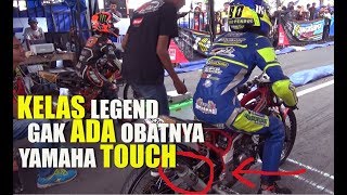 Download lagu KELAS LEGEND - Yamaha TOUCH DRAG 140CC FULL RACE Kawahara IDC Cilacap mp3