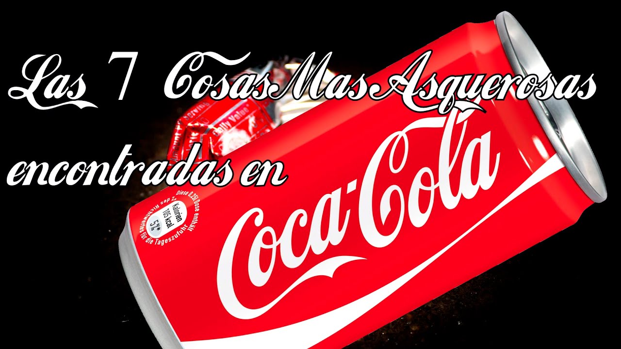 Las 7 cosas más asquerosas encontradas en bebidas de Coca Cola | DrossRotzank