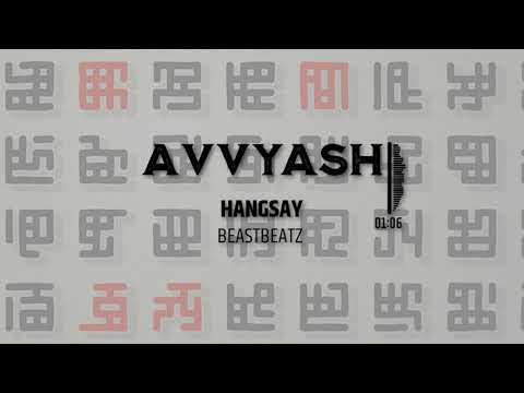 HANGSAY - Avvyash || Prod By. Beast Beatz || 2021