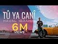 Haval Ibrahim - Tu Ya Canî  [Official Music Video] ( 2020 ) هفال ابراهيم - تو يا جاني