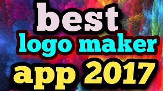 3 Best logo maker app for android 2017