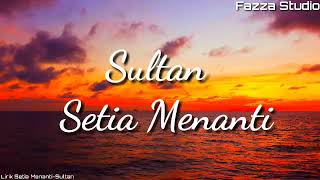 Download lagu Sultan - Setia menanti . mp3 Download lagu Sultan - Setia menanti . mp3