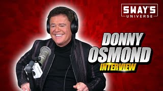 Donny Osmond Talks Las Vegas Residency | SWAY’S UNIVERSE